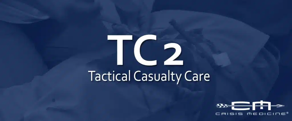 Tactical Casualty Care TC2