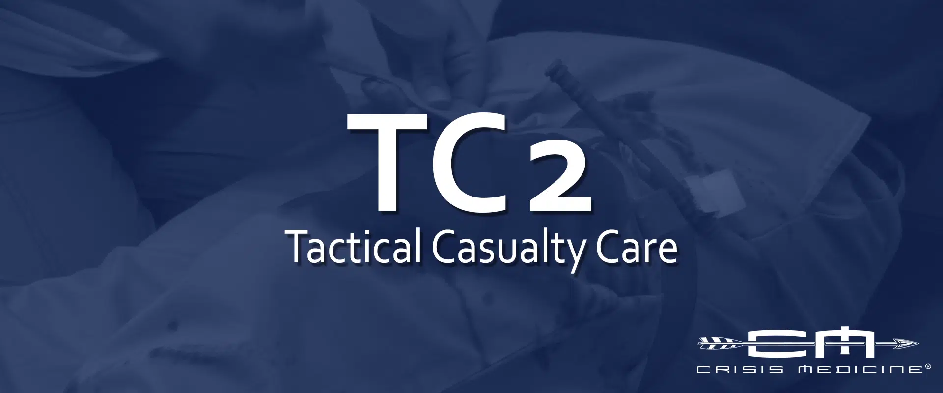 Tactical Casualty Care – ONLINE